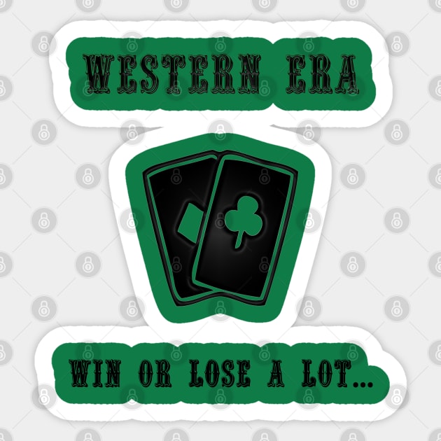 Western Slogan - Win or Lose a Lot Sticker by The Black Panther
